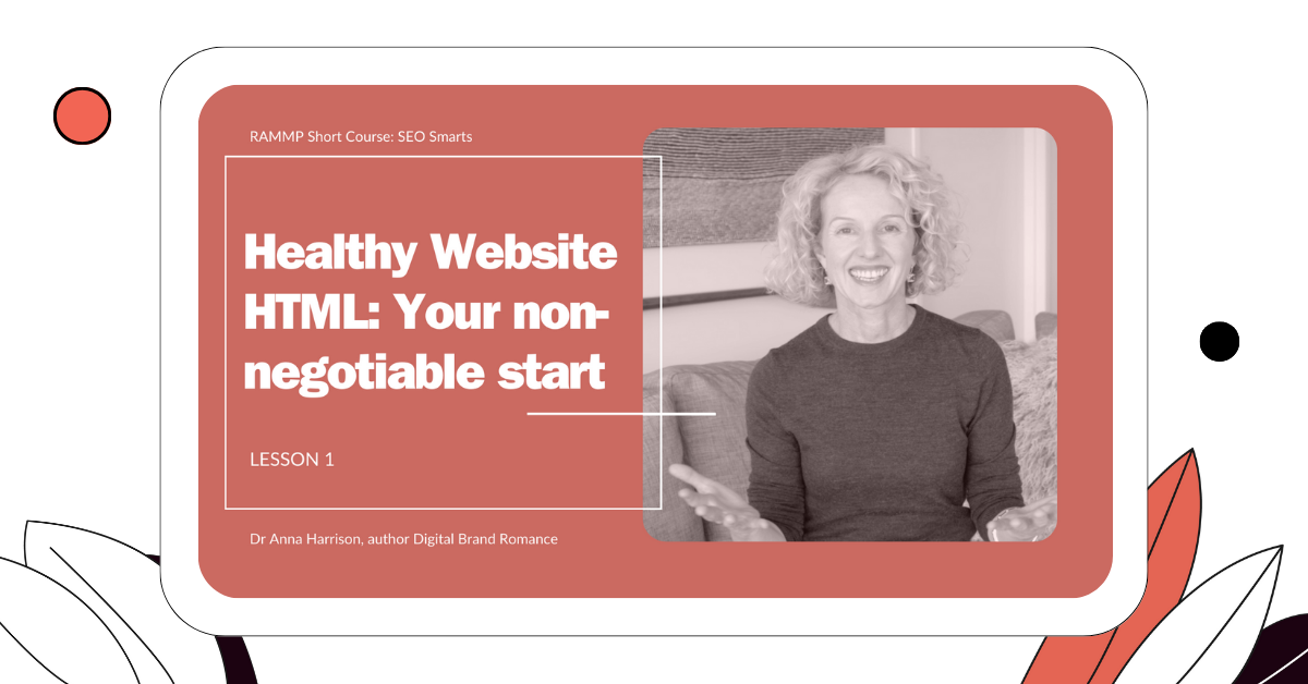 SEO Smarts: Lesson One: Healthy Website (RAMMP Short Course)